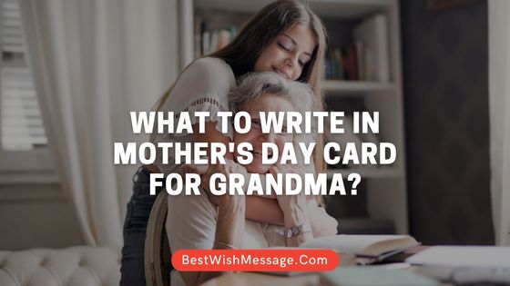 What To Write In Mother s Day Card For Grandma 